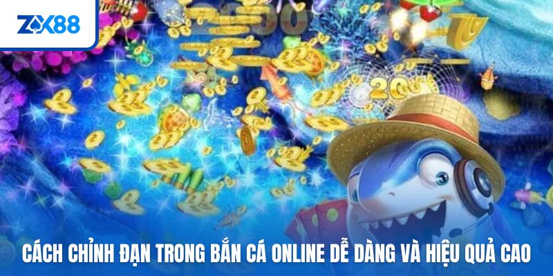 cach-chinh-dan-trong-ban-ca-online-anh-dai-dien