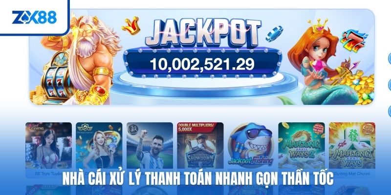 Nhà cái xử lý thanh toán nhanh gọn thần tốc